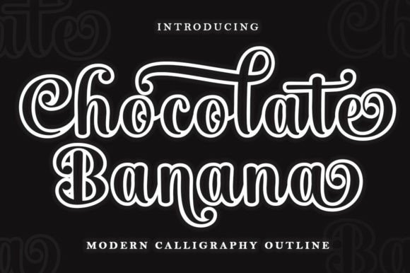 Chocolate Banana: A Stylish Outline Script Font