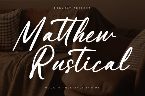 Matthew Rustical: A Modern Freestyle Script for Luxury Design